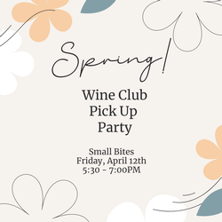 2024 Wine Club Spring Pickup April 12th