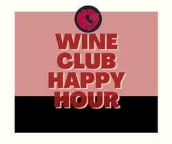Wine Club Happy Hour